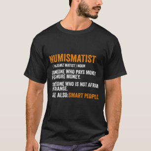 コイン集金金NuのNumismatist定義 Tシャツ