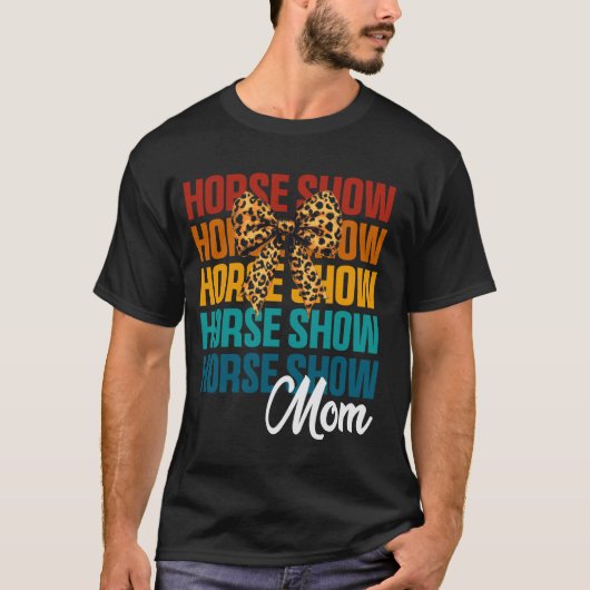 コケットボウホースショーママ可愛い馬術ママ Tシャツ (正面)