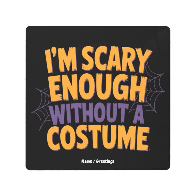 コスチュームなしのハローウィンで怖い メタルプリント (正面)