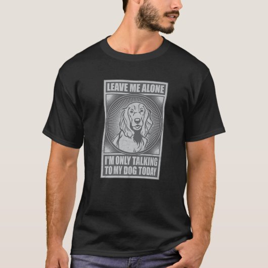 コッカースパニエル犬今日の愛犬とだけ話している Tシャツ (正面)
