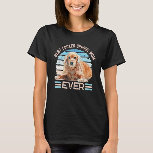 コッカー最高のスパニエル犬ママEver Dog Mother's Day Tee Tシャツ (正面)