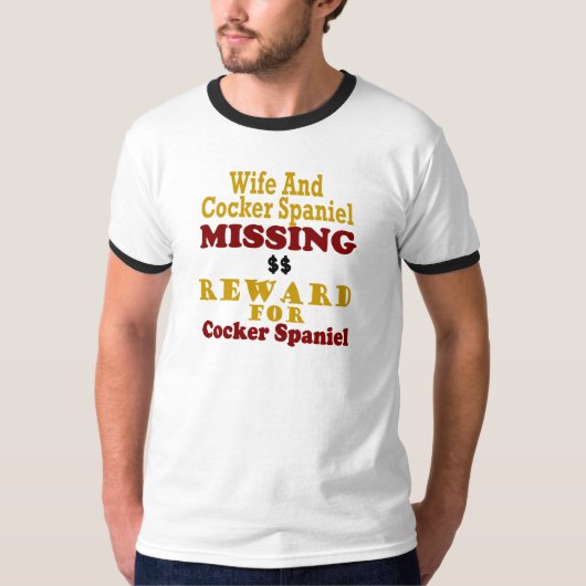 コッカーSpのためのコッカースパニエル及び妻の行方不明の報酬 Tシャツ (正面)