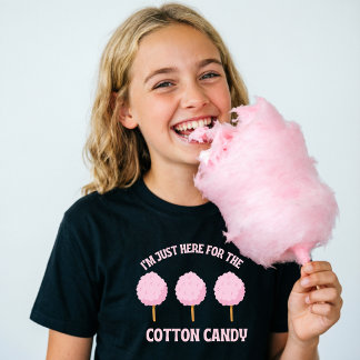コットンキャンディのためにここに来ただけ Tシャツ