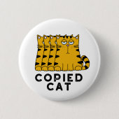 コピーされた猫おもしろい動物パン 缶バッジ (正面)