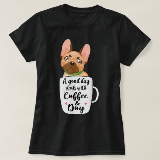 コフランスのーヒカップの犬の母でブルドッグ Tシャツ (デザイン正面)