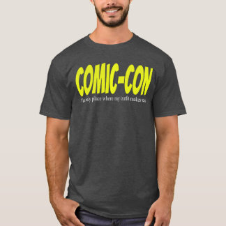 コミコンだけ私の服がセンスある場所 Tシャツ