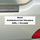 コミュニケーションViolenceASL =アクセスをストップ バンパーステッカー (車上)