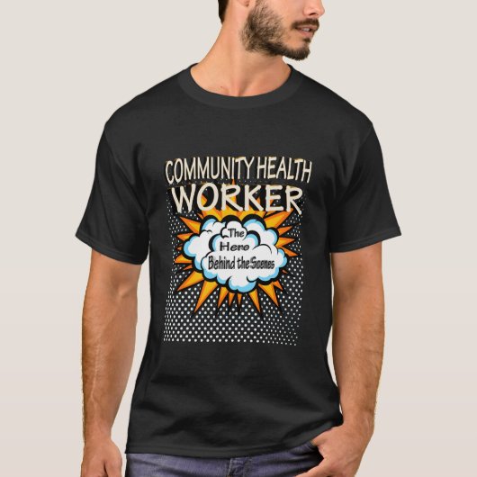 コミュニティヘルスワーカーの英雄の仕事 Tシャツ (正面)
