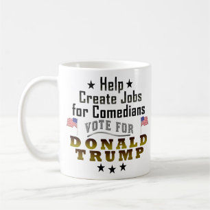 コメディアンのためのドナルド・トランプのおもしろいな仕事 コーヒーマグカップ
