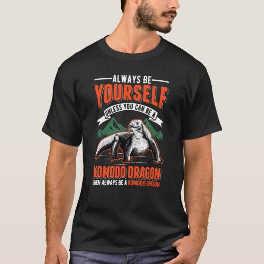 コモドのドラッグになれない限り自分でいられる Tシャツ (正面)