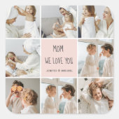 コラージュ写真ママ私たちはあなたの母最高ののギフトが大好き スクエアシール (正面)