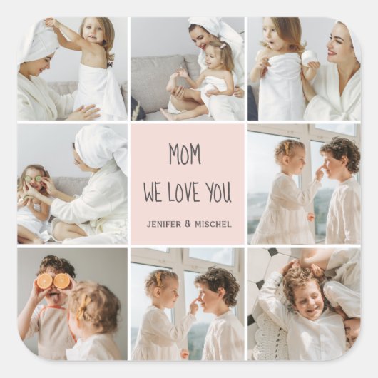 コラージュ写真ママ私たちはあなたの母最高ののギフトが大好き スクエアシール (正面)