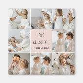 コラージュ写真ママ私たちはあなたの母最高ののギフトが大好き マグネット (正面)