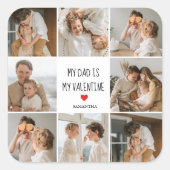 コラージュ写真 |私のパパは私のバレンタインデー スクエアシール (正面)