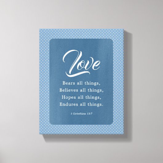コリントの信徒への手紙13:7 愛はすべてのものを耐える キャンバスプリント (正面)