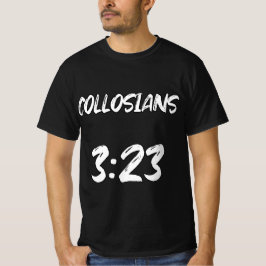 コロサイ人への手紙 3:23 クリスチャン聖書の詩 タイポグラフィ Tシャツ