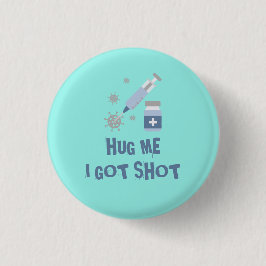 コロナワクチン接種を受け得た「Hug me, I shot」 缶バッジ