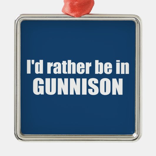 コロラド州のグニソンに行きたいな メタルオーナメント (正面)