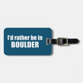 コロラド州ボルダーに行きたくない？ ラゲッジタグ (正面横)