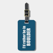 コロラド州ボルダーに行きたくない？ ラゲッジタグ (正面縦)