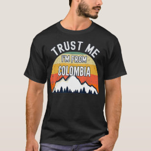 コロンビアおもしろいギフト、コロンビア出身の私を信頼する Tシャツ
