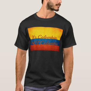 コロンビアではなくコロンビアだ」と語った。 Tシャツ