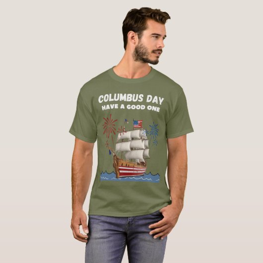 コロンブスの日は良い一日を持っている Tシャツ (正面フル)