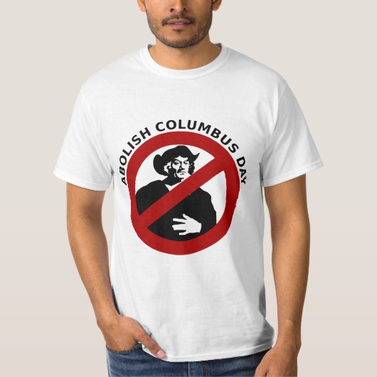 コロンブス記念日を廃止して下さい Tシャツ (正面)