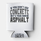 コンクもしリートを使わないワンアスファルトだ 缶クーラー (正面)