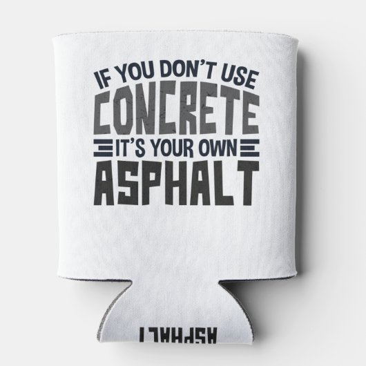 コンクもしリートを使わないワンアスファルトだ 缶クーラー (裏面)