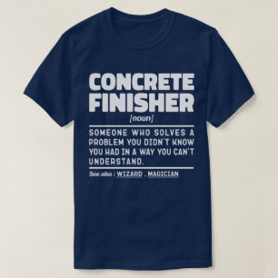 コンクリートフィニッシャ名詞セメントワーカーおもしろい諺 Tシャツ