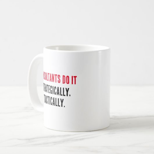 コンサルタントが戦略的かつ戦略的に コーヒーマグカップ (正面左)