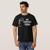 コンサートは今日ない 悲しい棒人間 音楽好き Tシャツ (正面フル)