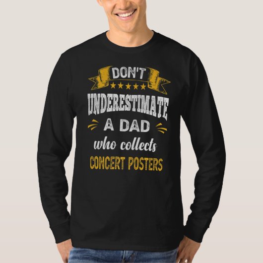 コンサートPosを収集するパパを過小評価してはいけない Tシャツ (正面)