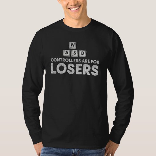 コントローラーは敗者ゲーマーWasd用 Tシャツ (正面)