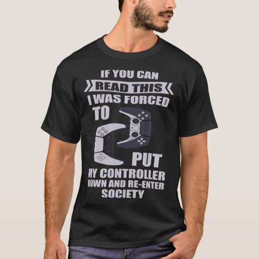 コントローラーを置いて社会に戻すことを余儀なくされる Tシャツ (正面)