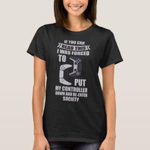 コントローラーを置いて社会に戻すことを余儀なくされる Tシャツ