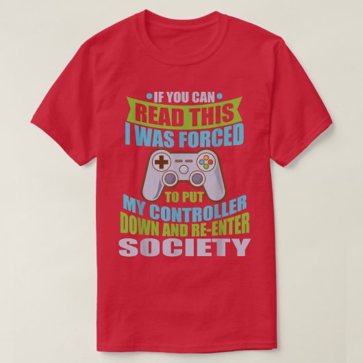 コントローラーをReEnter Societyゲーマーおもしろいに置く Tシャツ (デザイン正面)