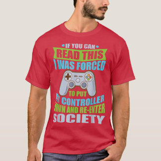 コントローラーをReEnter Societyゲーマーおもしろいに置く Tシャツ
