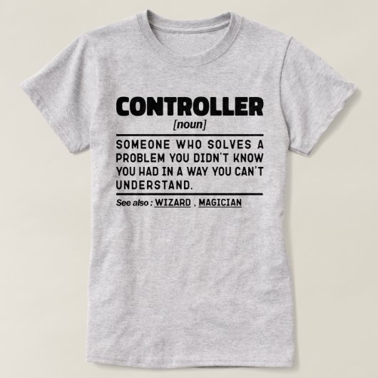 コントローラ名詞会計ワーカおもしろいパパことわざ Tシャツ (デザイン正面)