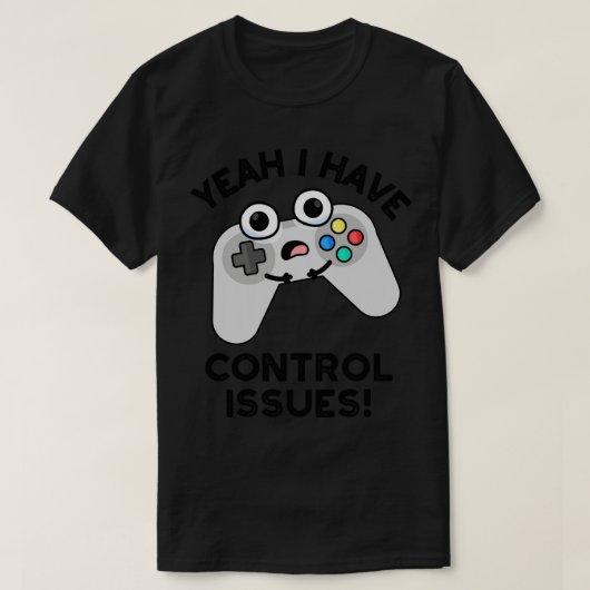 コントロールの問題があるおもしろいはいビデオゲームPun 1 Tシャツ (デザイン正面)