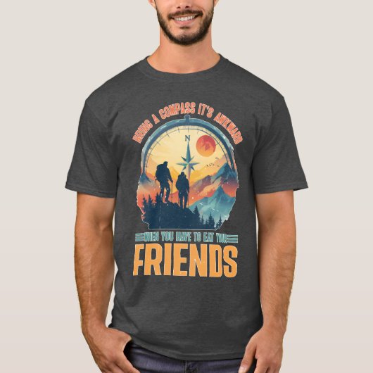 コンパスを持参して友達家族を食べないようにしよう Tシャツ (正面)
