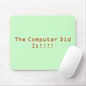 コンピュータはそれを!!しました!! マウスパッド (マウス)
