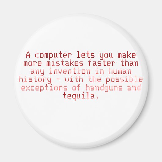 コンピュータを使用すると、より速く間違いを犯すことができる… マグネット (正面)