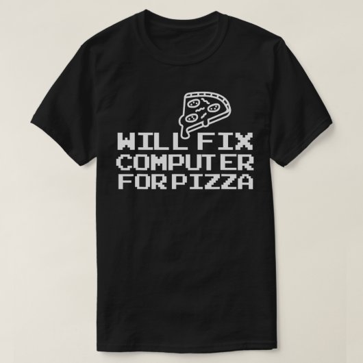 コンピュータギークがピザ用のコンピュータを固定する Tシャツ (デザイン正面)