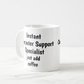 コンピュータサポートスペシャリスト追加コーヒーおもしろい引用文 コーヒーマグカップ (正面左)