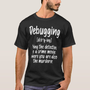 コンピュータソフトウェア開発者のコミカル・デバッグ Tシャツ