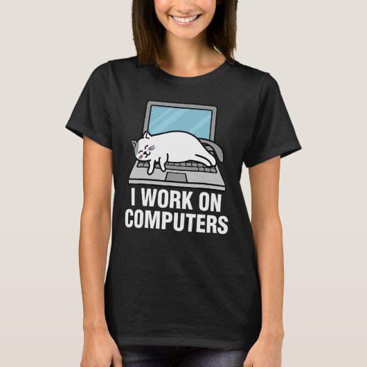 コンピューターを使ってCa Catを扱う仕事をしています Tシャツ (正面)