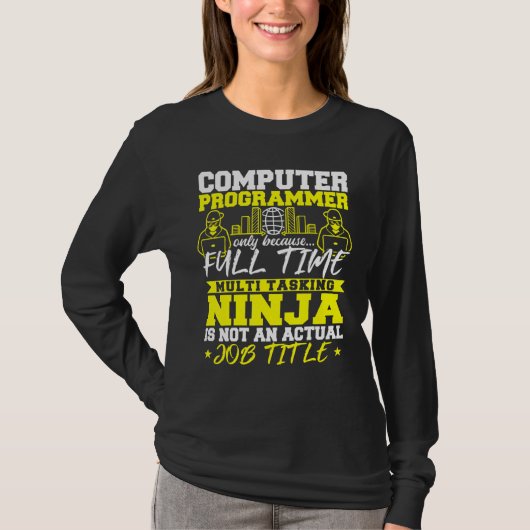 コンピュータープログラマのフルタイム忍者 Tシャツ (正面)
