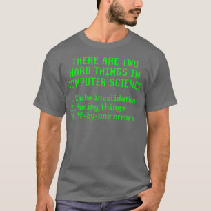 コンピューター・サイエンスには2つの懸命上の事柄が存在する Tシャツ